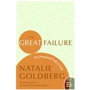 The Great Failure by Goldberg, Natalie, 9780060816124