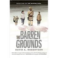 The Barren Grounds by ROBERTSON, DAVID A., 9780735266124