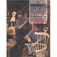 The Woodwright's Apprentice by Underhill, Roy, 9780807846124