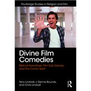 Divine Film Comedies: Biblical Narratives, Film Sub-Genres, and the Comic Spirit by Lindvall; Terry, 9781138956124
