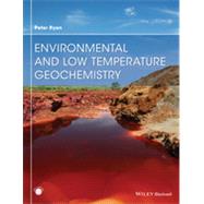 Environmental and Low Temperature Geochemistry by Ryan, Peter, 9781405186124