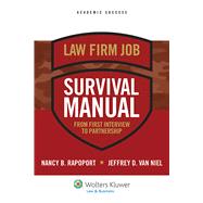 Law Firm Survival Manual From First Interview to Partnership by Rapoport, Nancy B.; Niel, Jeff Van, 9781454836124