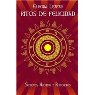 Ritos de Felicidad by Leafar, Elhoim, 9781523206124