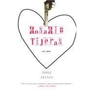 Rosario Tijeras Una Novela by FRANCO, JORGE, 9781583226124