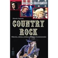 Country Rock Historia, cultura, artistas y lbumes fundamentales by Izquierdo Cabrera, Eduardo, 9788494596124