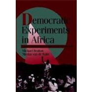 Democratic Experiments in Africa: Regime Transitions in Comparative Perspective by Michael Bratton , Nicholas van de Walle, 9780521556125