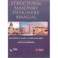 Structural Masonry Designers' Manual by Curtin, W. G.; Shaw, Gerry; Beck, J. K.; Bray, W. A.; Easterbrook, David, 9780632056125