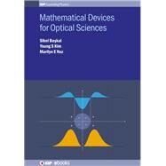 Mathematical Devices for Optical Sciences by Baskal, Sibel; Kim, Young S.; Noz, Marilyn E., 9780750316125