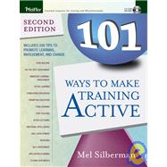 101 Ways to Make Training Active by Silberman, Melvin L., 9780787976125