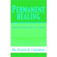 Permanent Healing by Condron, Daniel R., 9780944386125