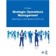 Strategic Operations Management by Brown; Steve, 9781138566125