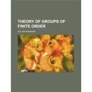 Theory of Groups of Finite Order by Burnside, William, 9781154476125