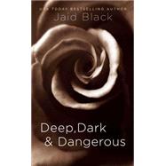 Deep, Dark & Dangerous by Black, Jaid, 9781416516125