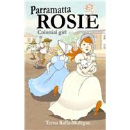 Parramatta Rosie by Raffa-mulligan, Teena, 9781502576125