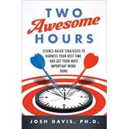 Two Awesome Hours by Davis, Josh, Ph.D., 9780062326126