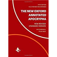 The New Oxford Annotated Apocrypha New Revised Standard Version by Coogan, Michael; Brettler, Marc; Newsom, Carol; Perkins, Pheme, 9780190276126