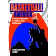 Basketball in America: From the Playgrounds to Jordan's Game and Beyond by Hoffmann; Frank, 9780789016126