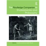 The Routledge Companion to Shakespeare and Philosophy by Bourne; Craig, 9781138936126