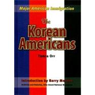 The Korean Americans by Orr, Tamara, 9781422206126