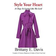Style Your Heart by Davis, Brittany E., 9781505396126