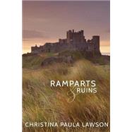 Ramparts & Ruins by Lawson, Christina Paula, 9781523286126