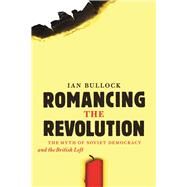 Romancing the Revolution by Bullock, Ian, 9781926836126
