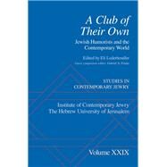 A Club of Their Own Jewish Humorists and the Contemporary World by Lederhendler, Eli; Finder, Gabriel N., 9780190646127