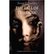 The Fall of the Imam by Sadawi, Nawal; Murray, Jenni, 9780863566127