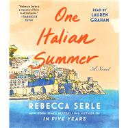 One Italian Summer A Novel by Serle, Rebecca; Graham, Lauren, 9781797136127