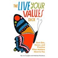 The Live Your Values Deck Sort Out, Honor, and Practice What Matters Most to You by Congdon, Lisa; Niculescu, Andreea; Congdon, Lisa, 9781797206127