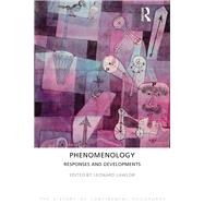 Phenomenology: Responses and Developments by Lawlor,Leonard, 9781844656127