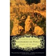 Leonardo da Vinci : Flights of the Mind by Nicholl, Charles, 9780143036128