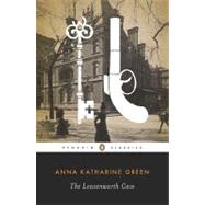 The Leavenworth Case by Green, Anna Katharine; Sims, Michael, 9780143106128