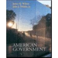 American Government Institutions and Policies by Wilson, James Q.; DiIulio, Jr., John J., 9780618956128