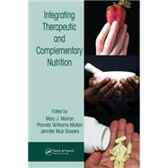 Integrating Therapeutic and Complementary Nutrition by Marian; Mary J., 9780849316128