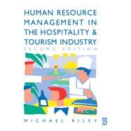 Human Resource Management in the Hospitality and Tourism Industry by Riley,Michael, 9781138156128