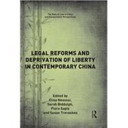 Legal Reforms and Deprivation of Liberty in Contemporary China by Nesossi, Elisa; Biddulph, Sarah; Sapio, Flora; Trevaskes, Susan, 9781138606128