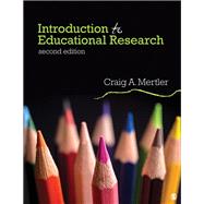 Introduction to Educational Research by Mertler, Craig A., 9781506366128