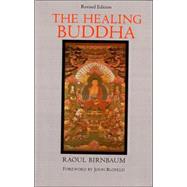 The Healing Buddha Revised Edition by BIRNBAUM, RAOUL, 9781570626128