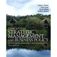 Concepts in Strategic Management and Business Policy by Wheelen, Thomas L.; Hunger, J. David; Hoffman, Alan N.; Bamford, Charles E., 9780133126129