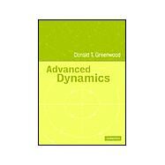Advanced Dynamics by Donald T. Greenwood, 9780521826129