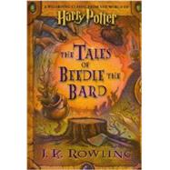 The Tales of Beedle the Bard: A Wizarding Classic from the World of Harry Potter by Rowling, J. K., 9781439586129