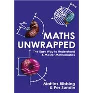 Maths Unwrapped by Ribbing, Mattias, 9781473696129