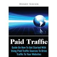 Paid Traffic by Xavier, Henry, 9781502536129