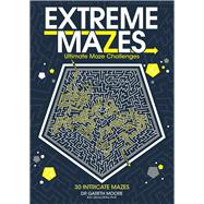 Extreme Mazes by Moore, Gareth, 9781789296129