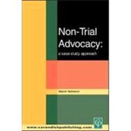 Non-Trial Advocacy by Nathanson,Stephen, 9781859416129