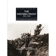 The Western Front 1914-1916 From the Schlieffen Plan to Verdun and the Somme by Neiberg, Michael S.; Showalter, Dennis, 9781906626129