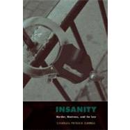 Insanity Murder, Madness, and the Law by Ewing, Charles Patrick, 9780195326130