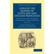 Lives of the Queens of Scotland and English Princesses by Strickland, Agnes; Strickland, Elizabeth, 9781108026130