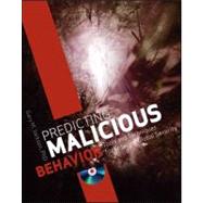 Predicting Malicious Behavior : Tools and Techniques for Ensuring Global Security by Jackson, Gary M., 9781118166130
